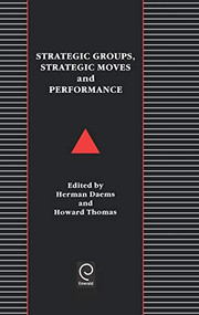 Strategic Groups, Strategic Moves and Performance by Herman Daems, Howard Thomas, 9780080377681