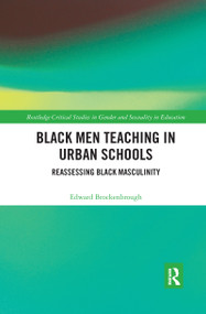 Black Men Teaching in Urban Schools (Reassessing Black Masculinity) - 9780367894740 by Edward Brockenbrough, 9780367894740