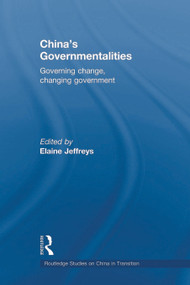 China's Governmentalities (Governing Change, Changing Government) - 9780415666237 by Elaine Jeffreys, 9780415666237
