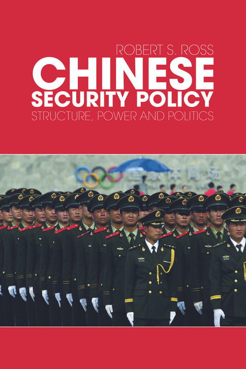 Chinese Security Policy (Structure, Power and Politics) - 9780415777865 by Robert Ross, 9780415777865