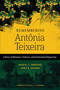 Remembering Antônia Teixeira (A Story of Missions, Violence, and Institutional Hypocrisy) by Mikeal C. Parsons, João B. Chaves, Bill J. Leonard, 9780802883094