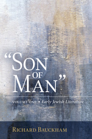 "Son of Man" (Early Jewish Literature) by Richard Bauckham, 9780802883261
