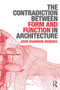 The Contradiction Between Form and Function in Architecture - 9780415639149 by John Shannon Hendrix, 9780415639149