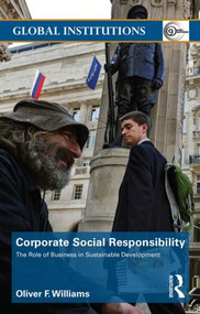Corporate Social Responsibility (The Role of Business in Sustainable Development) - 9780415824972 by Oliver F. Williams, 9780415824972