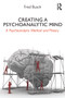 Creating a Psychoanalytic Mind (A psychoanalytic method and theory) by Fred Busch, 9780415629058