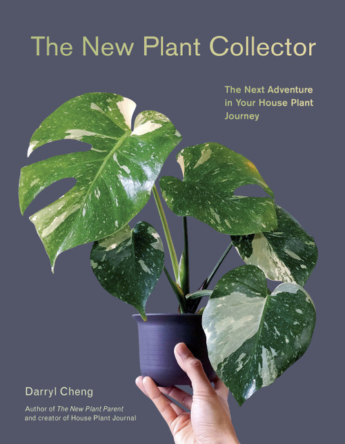 The New Plant Collector (The Next Adventure in Your House Plant Journey) by Darryl Cheng, 9781419761508