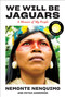 We Will Be Jaguars (Reese's Book Club Pick) (A Memoir of My People) by Nemonte Nenquimo, Mitch Anderson, 9781419763779