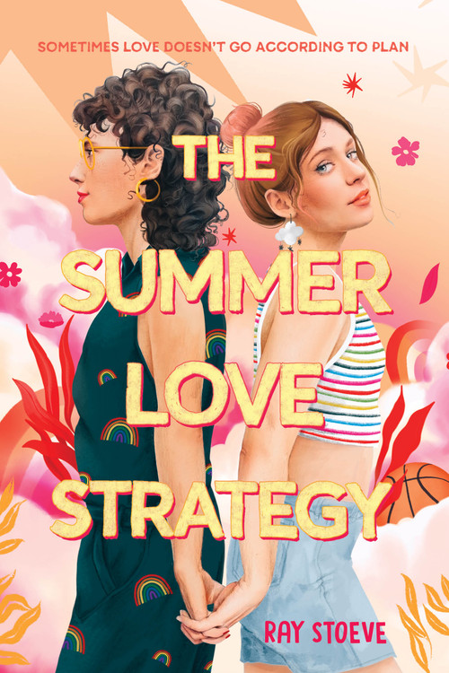 The Summer Love Strategy (A Novel) by Ray Stoeve, 9781419764967