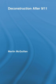 Deconstruction After 9/11 - 9780415807920 by Martin McQuillan, 9780415807920