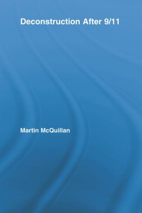 Deconstruction After 9/11 - 9780415807920 by Martin McQuillan, 9780415807920