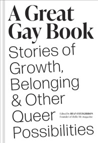 A Great Gay Book (Stories of Growth, Belonging & Other Queer Possibilities) by Ryan Fitzgibbon, 9781419766787