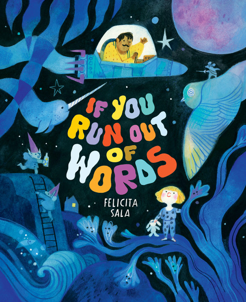 If You Run Out of Words (A Picture Book) by Felicita Sala, 9781419766886