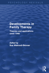 Developments in Family Therapy (Psychology Revivals) (Theories and Applications Since 1948) - 9780415742603 by Sue Walrond-Skinner, 9780415742603