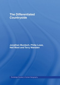 The Differentiated Countryside - 9780415516150 by Philip Lowe, Terry Marsden and, Jonathan Murdoch, Neil Ward, 9780415516150
