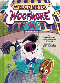 Welcome to the Woofmore (The Woofmore #1) by Donna Gephart, Lori Haskins Houran, Josh Cleland, 9781419767623