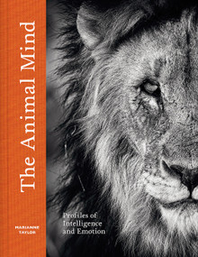 The Animal Mind (Profiles of Intelligence and Emotion) by Marianne Taylor, 9781419768491