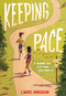 Keeping Pace (A Novel) by Laurie Morrison, 9781419768750
