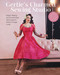 Gertie's Charmed Sewing Studio (Pattern Making and Couture-Style Techniques for Perfect Vintage Looks) by Gretchen Hirsch, 9781419769566