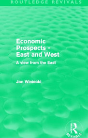 Economic Prospects - East and West (A View from the East) - 9780415519991 by Jan Winiecki, 9780415519991