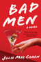 Bad Men (A Novel) by Julie Mae Cohen, 9781419772337