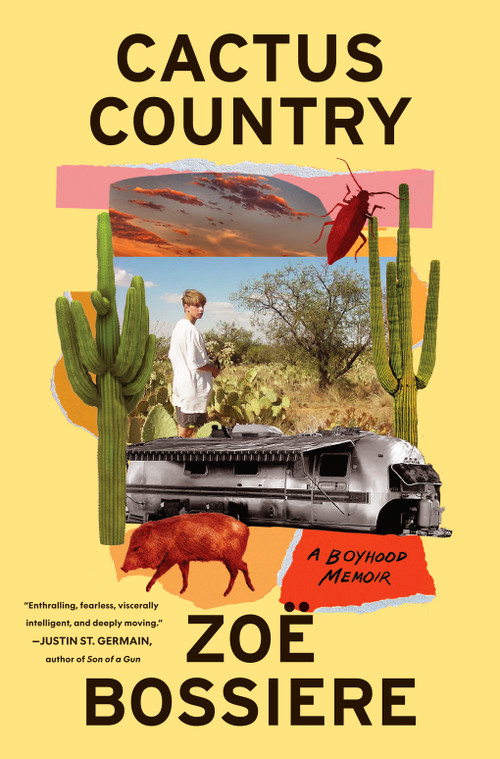 Cactus Country (A Boyhood Memoir) by Zoë Bossiere, 9781419773181