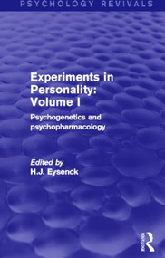 Experiments in Personality: Volume 1 (Psychology Revivals) (Psychogenetics and psychopharmacology) - 9780415842556 by H. J. Eysenck, 9780415842556