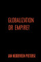Globalization or Empire? by Jan Nederveen Pieterse, 9780415948494