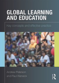 Global Learning and Education (Key concepts and effective practice) - 9780415717267 by Andrew Peterson, Paul Warwick, 9780415717267