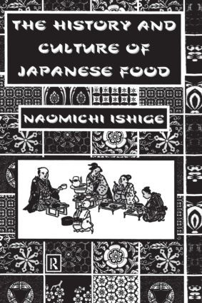 History Of Japanese Food - 9780415515399 by Naomici Ishige, 9780415515399