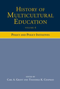 History of Multicultural Education Volume 4 (Policy and Policy Initiatives) - 9780415504867 by Carl A. Grant, Thandeka K. Chapman, 9780415504867