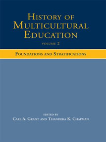 History of Multicultural Education Volume 2 (Foundations and Stratifications) - 9780415504843 by Carl A. Grant, Thandeka K. Chapman, 9780415504843