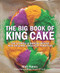 The Big Book of King Cake by Matt Haines, Randy Krause Schmidt, 9781733634120