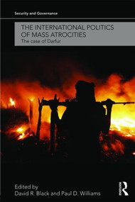 The International Politics of Mass Atrocities (The Case of Darfur) - 9780415559034 by David R. Black, Paul D. Williams, 9780415559034
