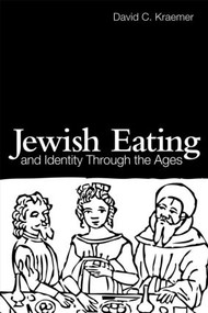 Jewish Eating and Identity Through the Ages - 9780415476409 by David C Kraemer, 9780415476409