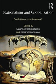 Nationalism and Globalisation (Conflicting or Complementary?) - 9780415581974 by Daphne Halikiopoulou, Sofia Vasilopoulou, 9780415581974
