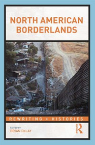 North American Borderlands - 9780415808668 by Brian DeLay, 9780415808668
