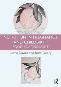 Nutrition in Pregnancy and Childbirth (Food for Thought) - 9780415536066 by Lorna Davies, Ruth Deery, 9780415536066