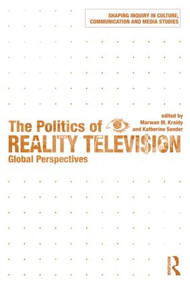 The Politics of Reality Television (Global Perspectives) - 9780415588256 by Marwan M. Kraidy, Katherine Sender, 9780415588256