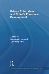 Private Enterprises and China's Economic Development - 9780415666442 by Shuanglin Lin, Xiaodong Zhu, 9780415666442