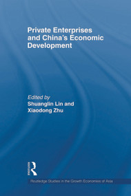 Private Enterprises and China's Economic Development - 9780415666442 by Shuanglin Lin, Xiaodong Zhu, 9780415666442
