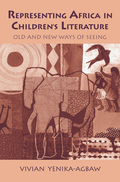 Representing Africa in Children's Literature (Old and New Ways of Seeing) - 9780415699563 by Vivian Yenika-Agbaw, 9780415699563