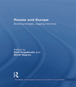Russia and Europe (Building Bridges, Digging Trenches) - 9780415625517 by Kjell Engelbrekt, Bertil Nygren, 9780415625517