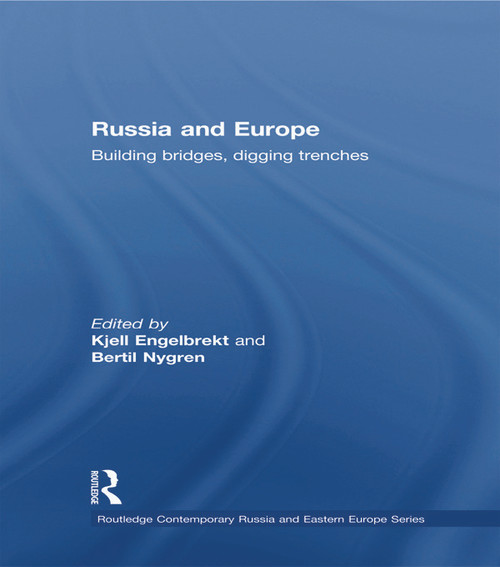 Russia and Europe (Building Bridges, Digging Trenches) - 9780415625517 by Kjell Engelbrekt, Bertil Nygren, 9780415625517