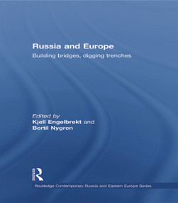 Russia and Europe (Building Bridges, Digging Trenches) - 9780415625517 by Kjell Engelbrekt, Bertil Nygren, 9780415625517