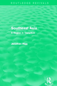 Southeast Asia (Routledge Revivals) (A Region in Transition) - 9780415858281 by Jonathan Rigg, 9780415858281
