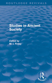 Studies in Ancient Society (Routledge Revivals) by M.I. Finley, 9780415694810