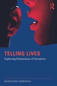 Telling Lives (Exploring dimensions of narratives) - 9780415680240 by Marianne Horsdal, 9780415680240