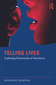 Telling Lives (Exploring dimensions of narratives) - 9780415680240 by Marianne Horsdal, 9780415680240