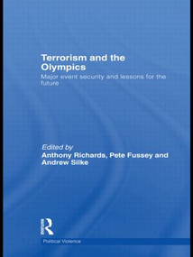 Terrorism and the Olympics (Major Event Security and Lessons for the Future) - 9780415532426 by Anthony Richards, Pete Fussey, Andrew Silke, 9780415532426