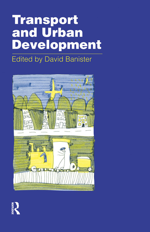 Transport and Urban Development by David Banister, 9780415512152